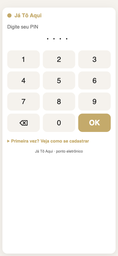 Tela real do app Já Tô Aqui: digitação do PIN para bater o ponto